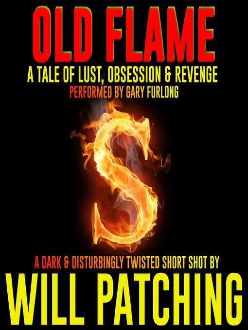Title details for Old Flame by Will Patching - Wait list